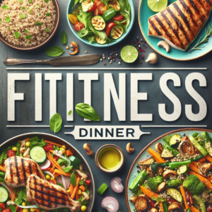 Delicious Fitness Recipes for Dinner: Healthy Meals That Fuel Your Body